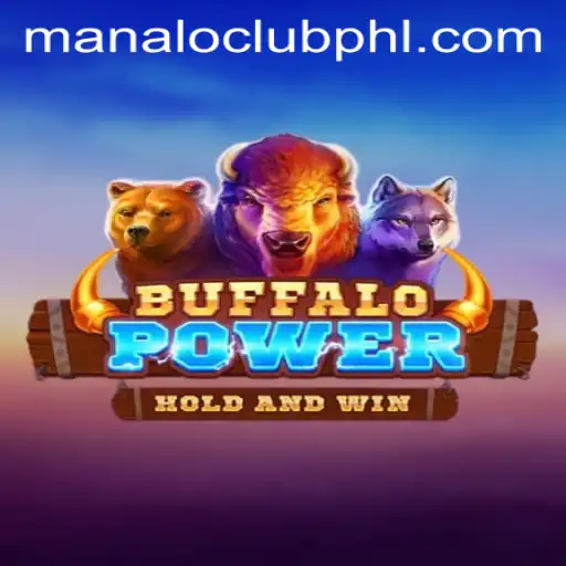 Unleashing the Excitement of BuffaloPower: A New Gaming Sensation at ManaloClub
