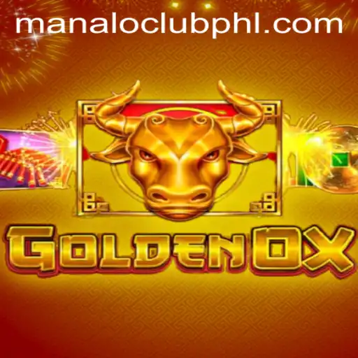 Discover the Thrills of GoldenOx: A Unique Adventure in the World of ManaloClub