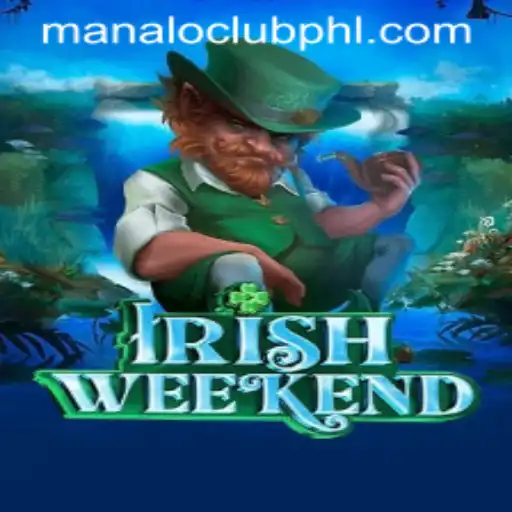 Exploring the Excitement of IrishWeekend: The Ultimate Guide to Manaloclub's Lively Game
