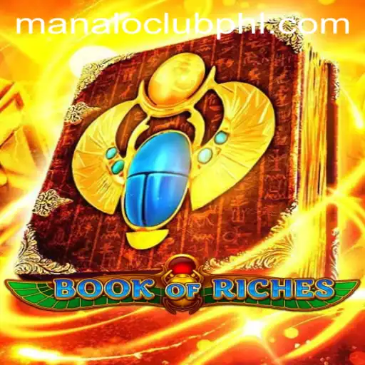 Discover the Exciting World of BookofRiches: A Dive into the Manaloclub