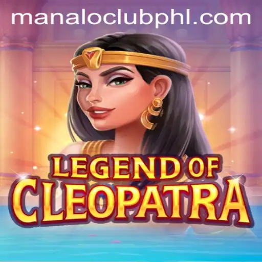 LegendOfCleopatra: An Adventure into the Ancient World Enhanced by ManaLoClub