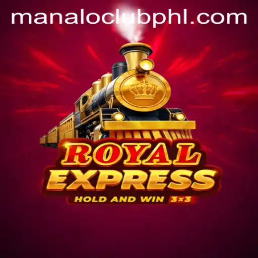 Royal Express: A Journey Through the Dynamic World of ManaloClub