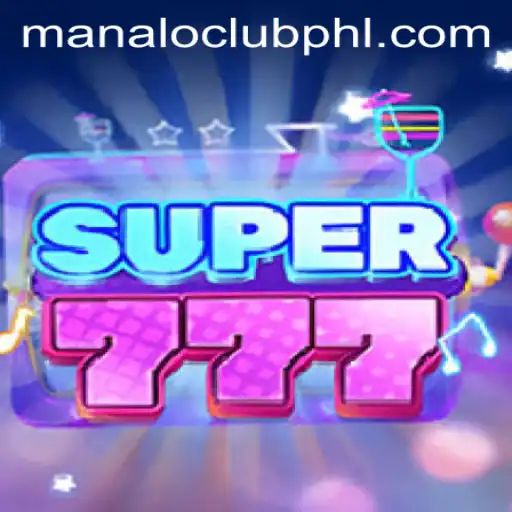 Discover the Thrilling World of Super777 at ManaloClub