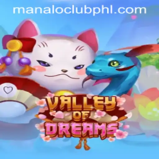 Discover the Enchantment of ValleyofDreams at ManaloClub