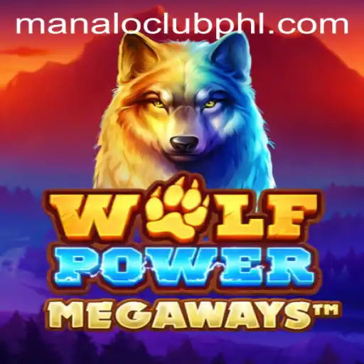 Explore the Thrilling World of WolfPowerMega at ManaloClub