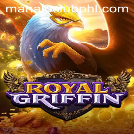 Exploring the Epic World of RoyalGriffin: The Manaloclub Adventure